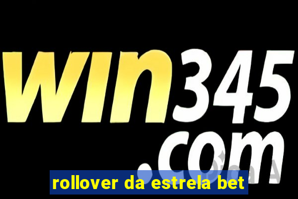 rollover da estrela bet